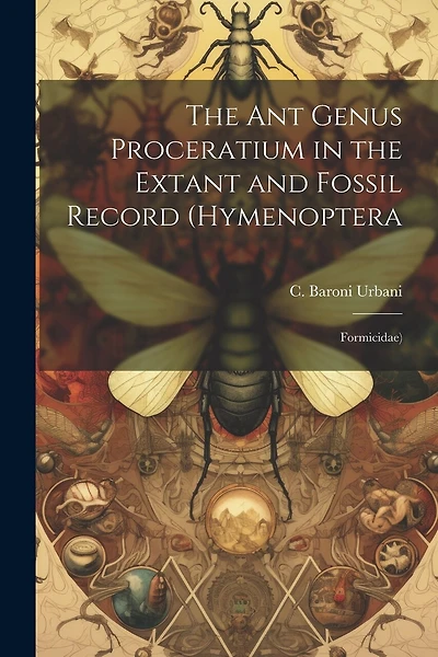 The ant Genus Proceratium in the Extant and Fossil Record (Hymenoptera: Formicidae)