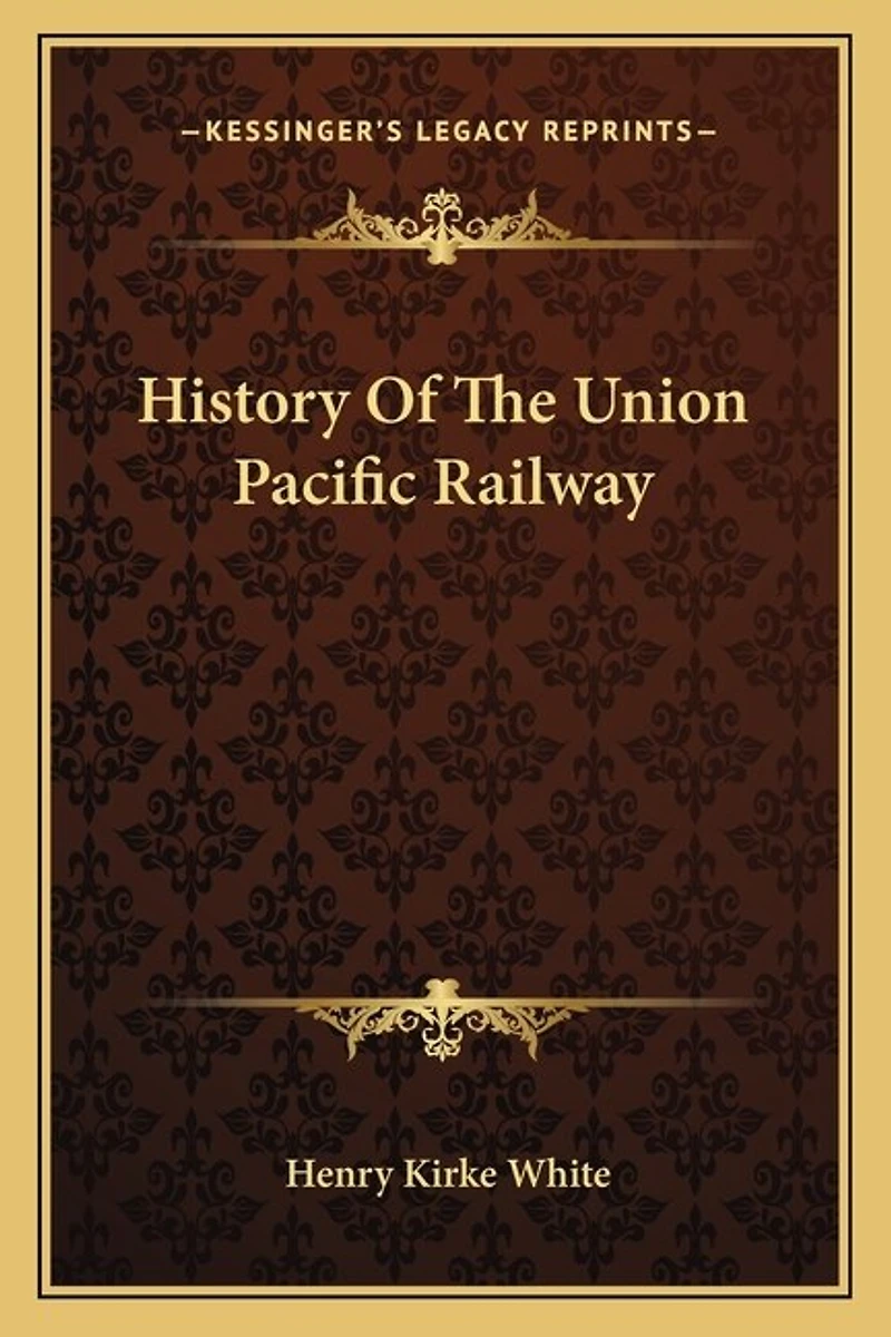 History Of The Union Pacific Railway
