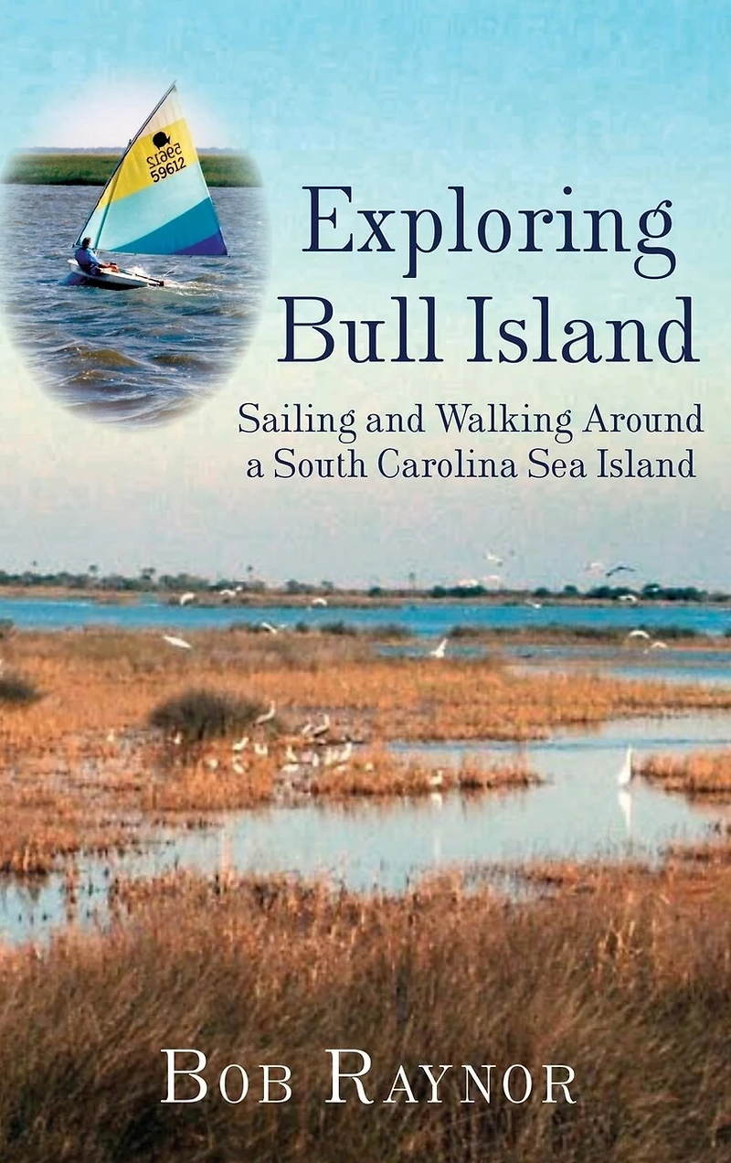 Exploring Bull Island: Sailing and Walking Around a South Carolina Sea Island