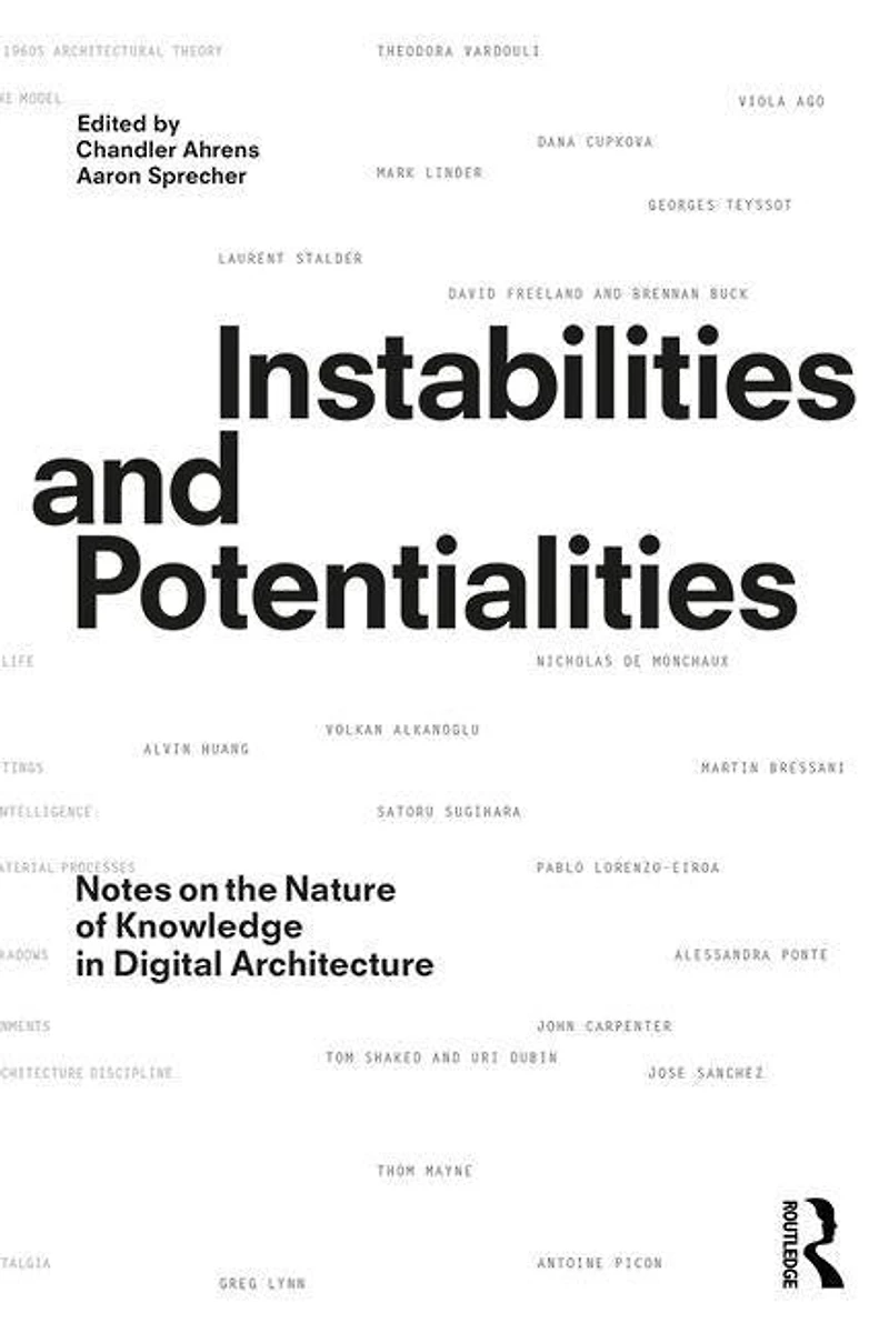 Instabilities and Potentialities: Notes on the Nature of Knowledge Digital Architecture