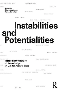 Instabilities and Potentialities: Notes on the Nature of Knowledge Digital Architecture