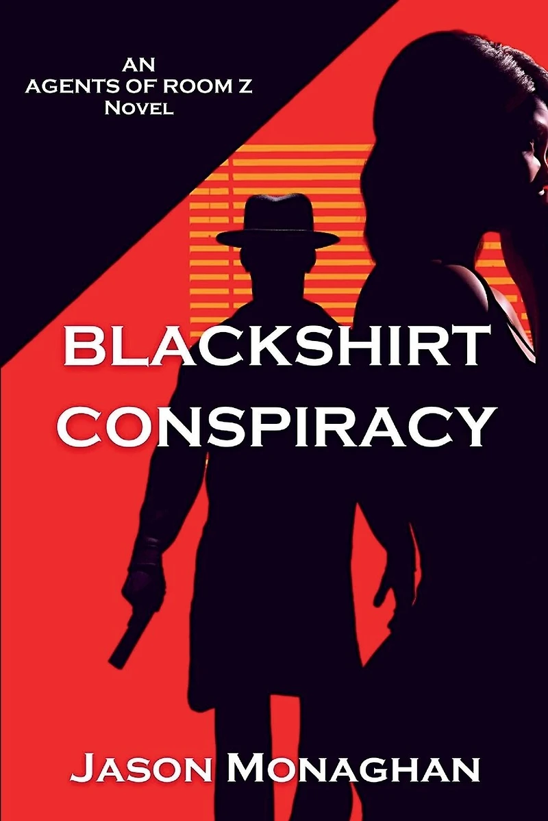 Blackshirt Conspiracy: An Agents of Room Z Novel