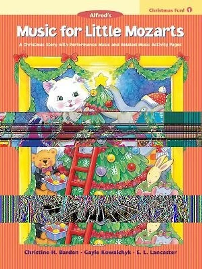 Music for Little Mozarts Christmas Fun, Bk 1: A Christmas Story with Performance Music and Related Music Activity Pages