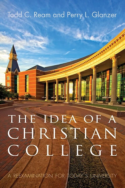 The Idea of A Christian College: Reexamination for Today's University