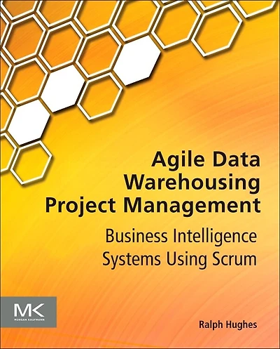 Agile Data Warehousing Project Management: Business Intelligence Systems Using Scrum