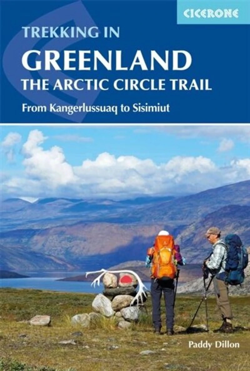 Trekking Greenland - The Arctic Circle Trail: Revised Edition