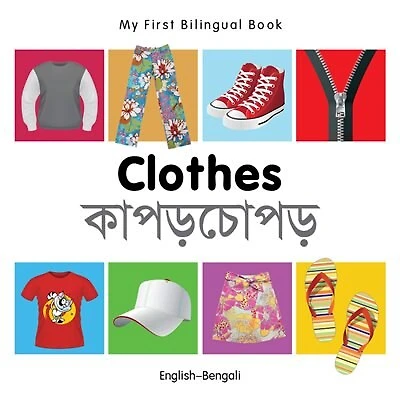 My First Bilingual Book–Clothes (English–Bengali)