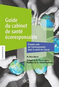 Guide du cabinet de santé écoresponsable: prendre soin l'environnement pour la chacun