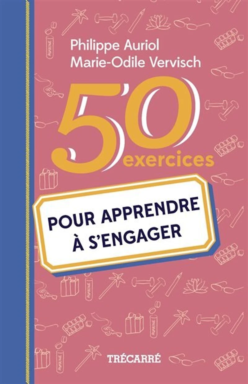 50 exercices pour apprendre à s'engager