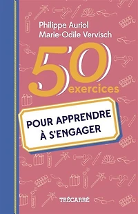 50 exercices pour apprendre à s'engager