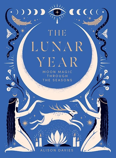 the Lunar Year: Moon Magic Through Seasons