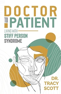 Doctor to Patient: Living with Stiff Person Syndrome
