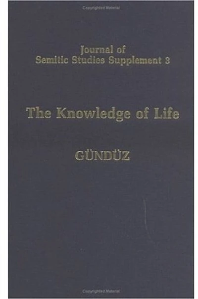 The Knowledge of Life: The Origins and Early History of the Mandaeans and their Relations to the Sabians of the Qu'ran and
