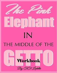 The Pink Elephant in the Middle of the Getto
