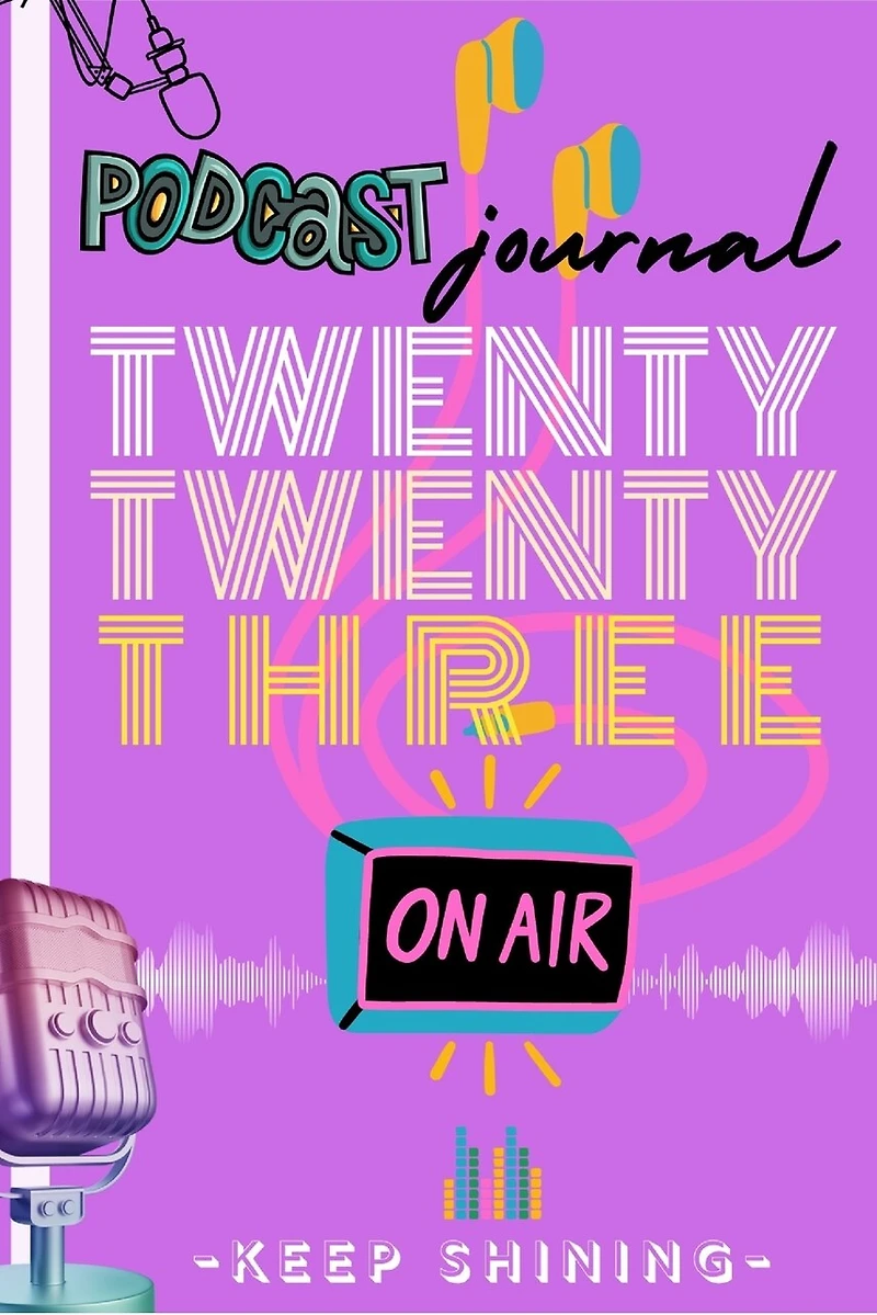 2023 Journal: Podcast Journal 2023
