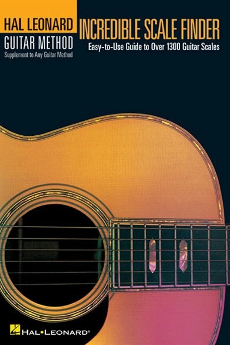 Incredible Scale Finder: A Guide To Over 1,300 Guitar Scales 6 X 9 Ed. Hal Leonard Guitar Method Supplement