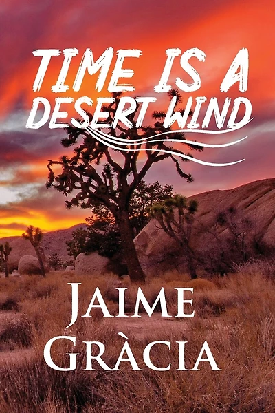 Time is a Desert Wind