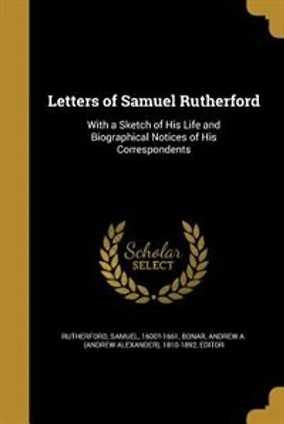 Letters Of Samuel Rutherford