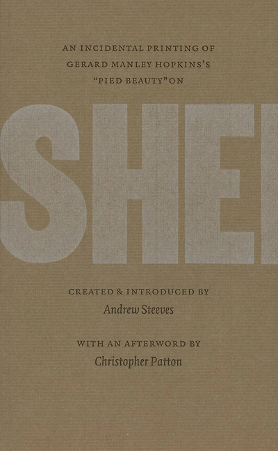 Slipsheets: An incidental printing of Gerald Manley Hopkin’s “Pied Beauty”
