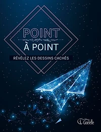 Point à point : révélez les dessins cachés: révélez les dessins cachés