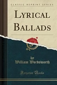 Lyrical Ballads: Edited With Certain Poems of 1798 (Classic Reprint)
