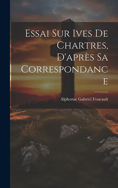 Essai sur Ives de Chartres