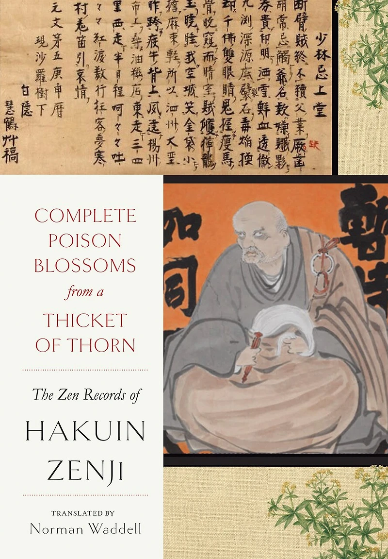 Complete Poison Blossoms from a Thicket of Thorn: The Zen Records Hakuin Ekaku
