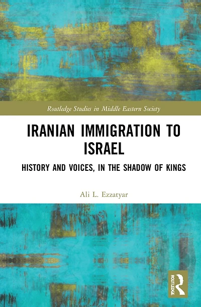 Iranian Immigration to Israel: History and Voices, the Shadow of Kings