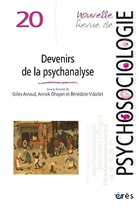 Nouvelle revue de psychosociologie, n°20. Devenirs de la psychanalyse