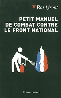 Petit manuel de combat contre le Front national