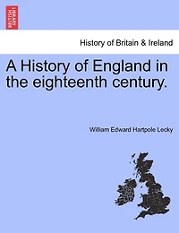 A History Of England In The Eighteenth Century