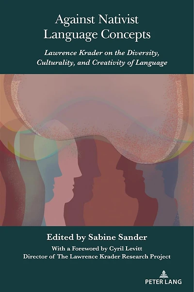 Against Nativist Language Concepts: Lawrence Krader on the Diversity, Culturality, and Creativity of