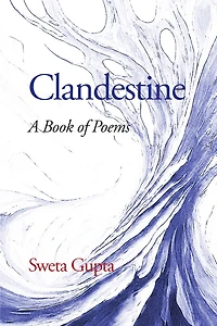 Clandestine: A Book of Poems