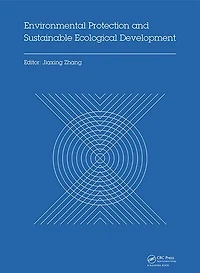 Environmental Protection and Sustainable Ecological Development: Proceedings of the 2014 International Conference on Development (EPSED 2014), Wuhan, Hubei, China, October 24-26,