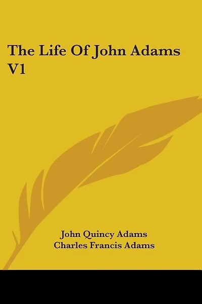 The Life Of John Adams V1