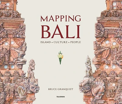 Mapping Bali: ISLAND • CULTURE • PEOPLE