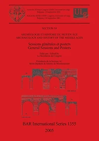 Archéologie et histoire du moyen âge / Archaeology and History of the Middle Ages: Sessions générales et posters / General Sessions and Posters