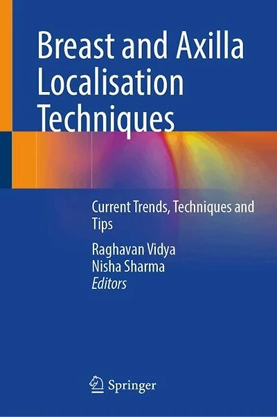 Breast and Axilla Localisation Techniques: Current Trends, Techniques Tips