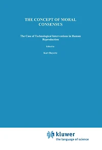 The Concept of Moral Consensus: Case Technological Interventions Human Reproduction