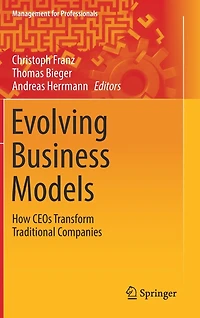 Evolving Business Models: How Ceos Transform Traditional Companies