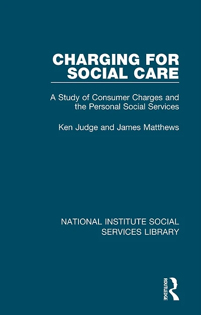 Charging for Social Care: A Study of Consumer Charges and the Personal Services
