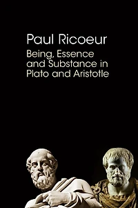 Being, Essence and Substance Plato Aristotle