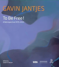 Gavin Jantjes: To Be Free!: A Retrospective 1970–2023