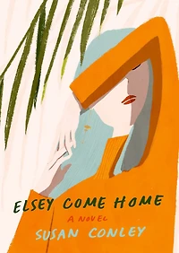 Elsey Come Home: A Novel
