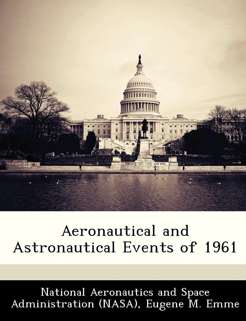 Aeronautical And Astronautical Events Of 1961
