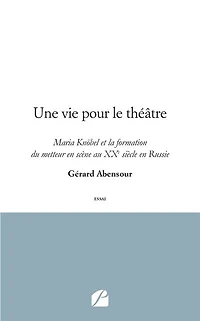 Une vie pour le théâtre: Maria Knöbel et la formation du metteur en scène au XXe siècle Russie