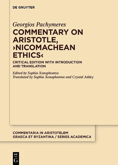Commentary on Aristotle, ›Nicomachean Ethics‹: Critical Edition with Introduction and Translation