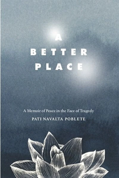 A Better Place: A Memoir Of Peace In The Face Of Tragedy