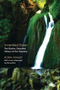 Invented Eden: the Elusive, Disputed History of Tasaday