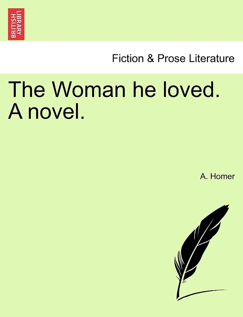 The Woman he loved. A novel. Vol. II.